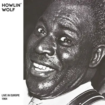 Howlin' Wolf * Live in Europe 1964 [Transparent Smokey Vinyl Record LP RSD 2024]