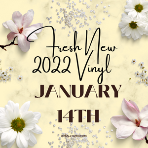 Fresh New 2022 Vinyl For January 14