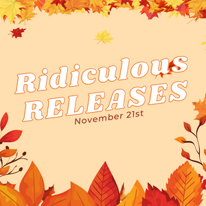 Ridiculous Releases for November 19th 2021