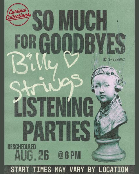 Billy Strings Early Listening @ Curious Collections RESCHEDULED TO: Wednesday, August 26 @ 6 PM