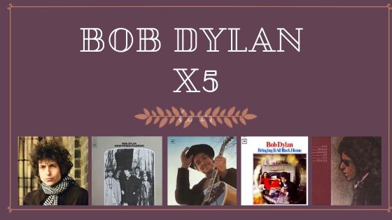 Bob Dylan x5