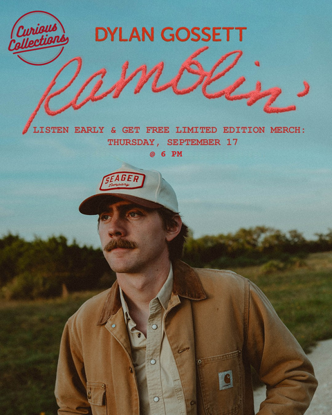 Dylan Gossett Ramblin' Early Listening Party @ Curious Collections Thursday, September 17 @ 6 PM