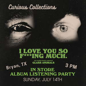 Glass Animals "I Love You So F***ing Much" Listening Party: Sunday July 14 @ 3 PM