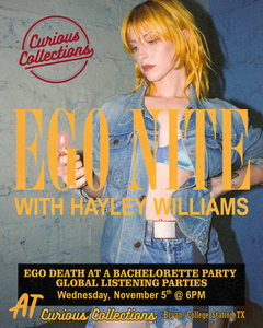 Hayley Williams “Ego Death at a Bachelorette Party” Listening Event @ Curious Collections Nov 5 @ 6 PM