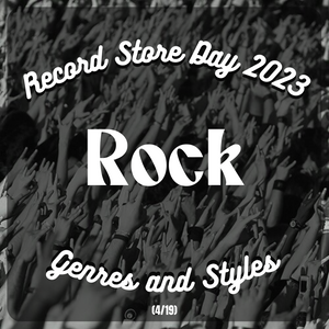 RSD '23 Genres: GENERAL ROCK