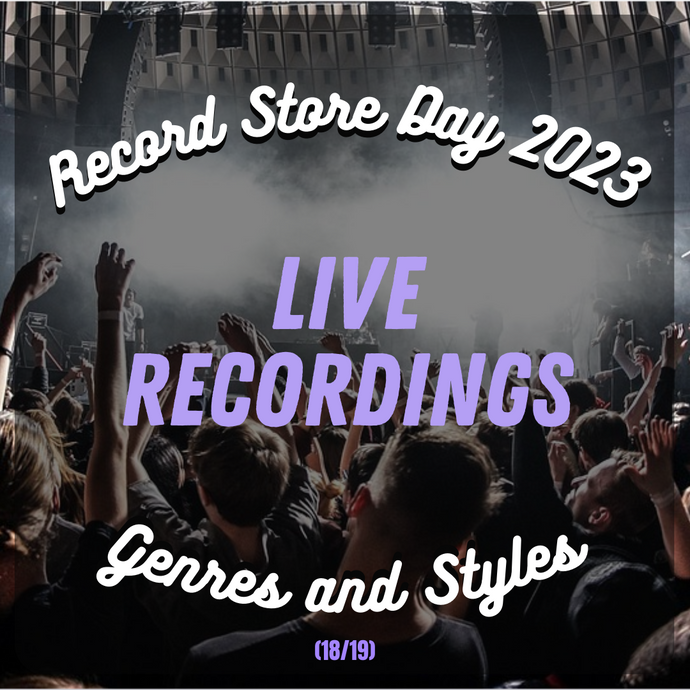 RSD '23 Genres: LIVE RECORDINGS