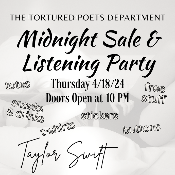 Taylor Swift Listening Party "Tortured Poets Department TPD"- April 19 @ 10 PM-2 AM