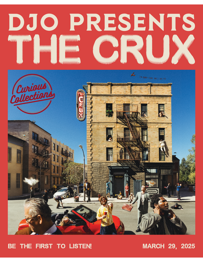 DJO "The Crux" Early Listening Party - Saturday, March 29 @ 6 PM