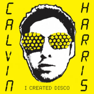 Calvin Harris * I Created Disco [New 2 LP]
