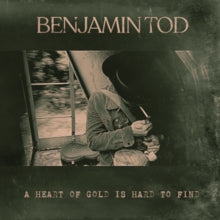 Benjamin Tod * Heart Of Gold Is Hard To Find [New LP]
