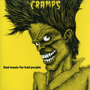 Cramps, The * Bad Music For Bad People [New CD]