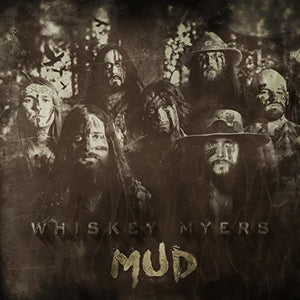 Whiskey Myers * Mud [Vinyl Record LP]