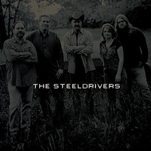 SteelDrivers, The * The Steeldrivers [New LP]
