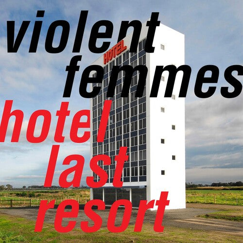 Violent Femmes * Hotel Last Resort [New CD]