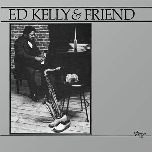 Pre-Order: Ed Kelly * Ed Kelly & Friend [New LP]