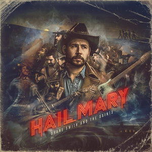 Shane Smith & The Saints * Hail Mary [New CD]