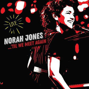 Norah Jones * Til We Meet Again [Live Vinyl Record]
