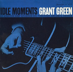 Grant Green * Idle Moments (Blue Note Classic Vinyl Edition) [180 G Vinyl Record LP]