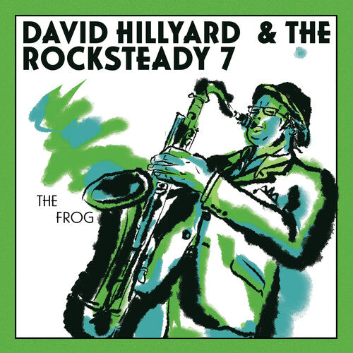 David Hillyard & The Rocksteady 7 * The Frog [Colored 7