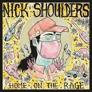 Nick Shoulders * Home on the Rage [New LP]