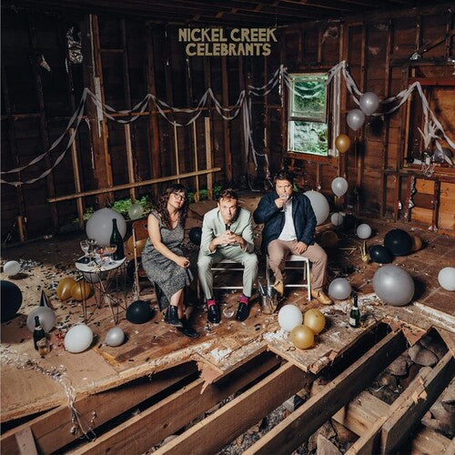 Nickel Creek * Celebrants [New CD]