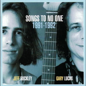 Jeff Buckley & Gary Lucas * Songs To No One 1991-1992 [Opaque Evergreen & Opaque Blue Vinyl 2 LP RSD 2024]