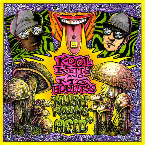 Kool Keith & MC Homeless * Mushrooms & Acid [12