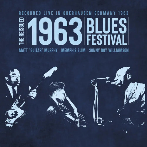 Memphis Slim, Sonny Boy Williamson & Matt Murphy * The Reissued 1963 Blues Festival [Transparent Blue Vinyl LP RSD 2024]