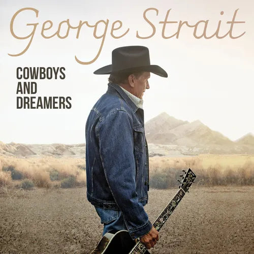 George Strait * Cowboys and Dreamers [Various Formats]