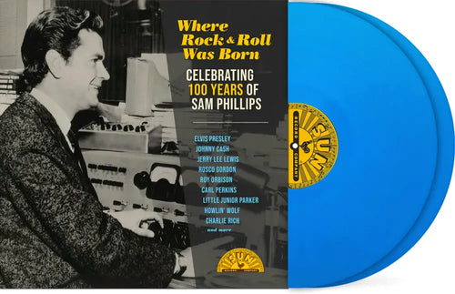 the album cover for Various Artists - Where Rock 'n' Roll Was Born: Celebrating 100 Years of Sam Phillips [RSD Essential Indie Colorway Sky Blue 2LP]