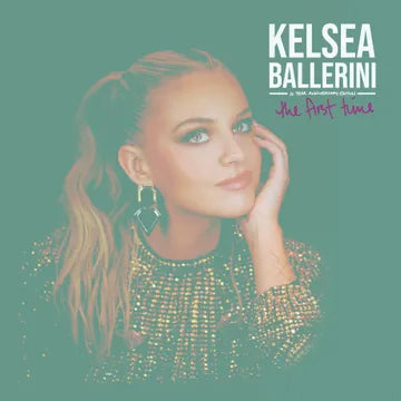 Kelsea Ballerini* The First Time: 10 Year Anniversary Edition [2 X LP RSD 2025]