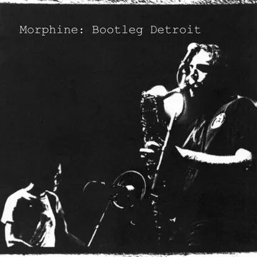 Morphine * Bootleg Detroit [LP RSD 2025]