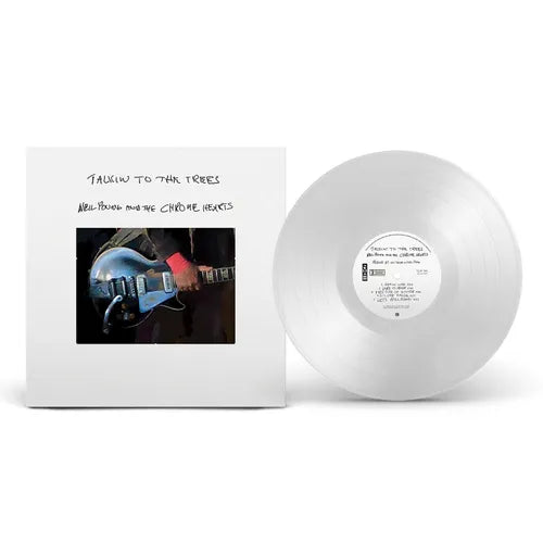 Pre-Order Neil Young and The Chrome Hearts * Talking To The Trees [IEX Clear LP]