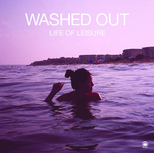 Washed Out * Life Of Leisure (Bonus Track) [Colored Vinyl] (Ep) [Indie Exclusive]