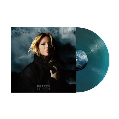 Sarah McLachlan * Better Broken [Indie Exclusive Translucent Sea Blue LP]