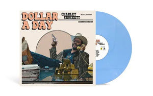 Pre-Order Charley Crockett * Dollar A Day [IEX Light Blue LP]