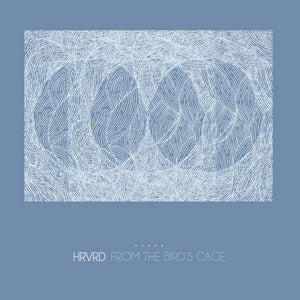 the album cover for Hrvrd - From The Bird's Cage - Clear/Blue Splatter (Blue)