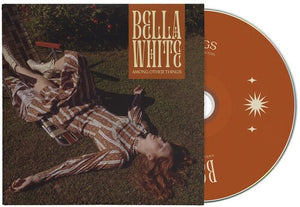 Bella White * Among Other Things [Used CD]