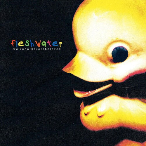 Fleshwater * We're Not Here To Be Loved [New CD]