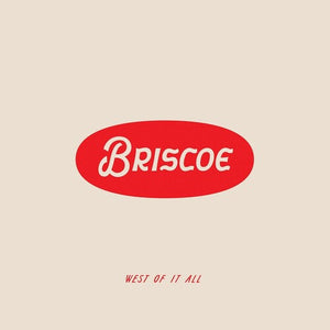 Briscoe * West Of It All [New CD]