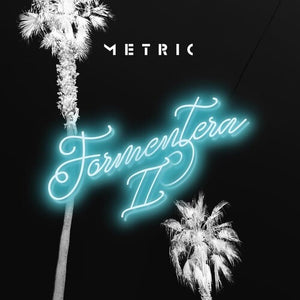 Metric * Formentera II [New CD]