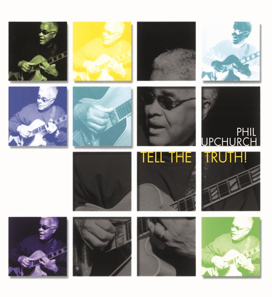Phil Upchurch * Tell The Truth [180 Gram]