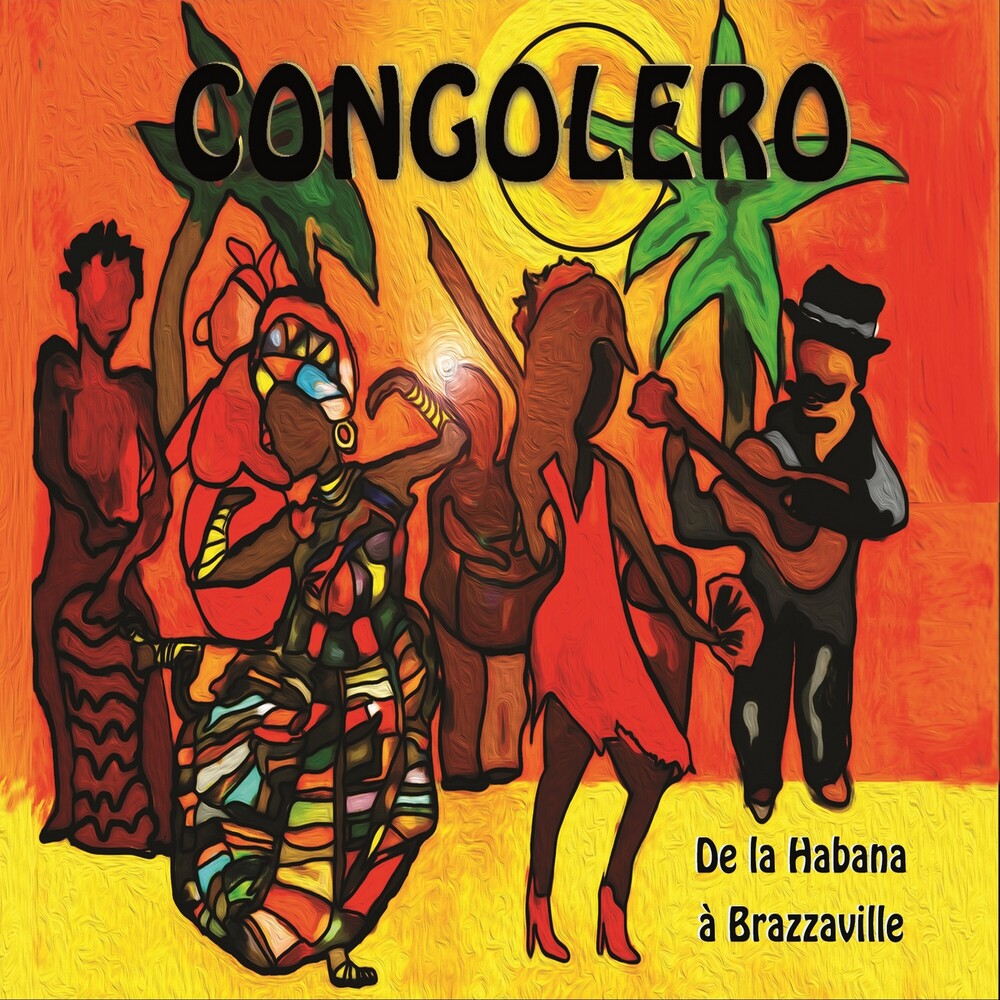 the album cover for Congolero - De La Habana A Brazzaville [Digipak]