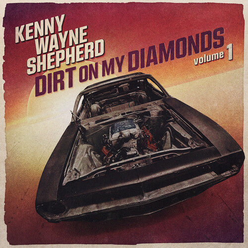 Kenny Wayne Shepherd * Dirt On My Diamonds Vol. 1 [New CD]