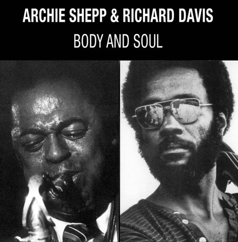 Pre-Order: Archie Shepp  / Davis,Richard * Body & Soul [Remastered]