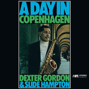 Dexter Gordon * A Day In Copenhagen [IE, Ltd. Sky Blue Vinyl Record RSD Black Friday]
