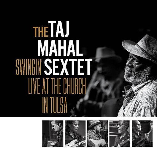 Taj Mahal Sextet * Swingin Live At The Church In Tulsa [New CD]