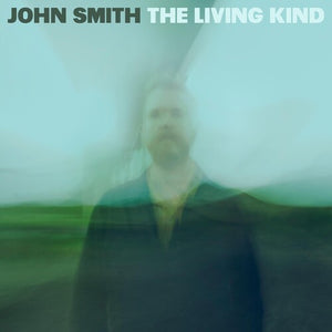 John Smith * The Living Kind [New CD]