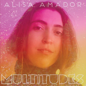 Alisa Amador * Multitudes [New CD]