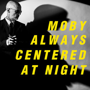 Moby * Always Centered At Night [Used CD]